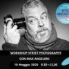 WORKSHOP STREET PHOTOGRAPHY con Max Angeloni